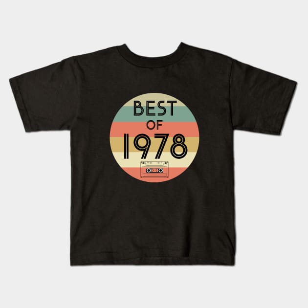 Best of 1978 Kids T-Shirt by cypryanus